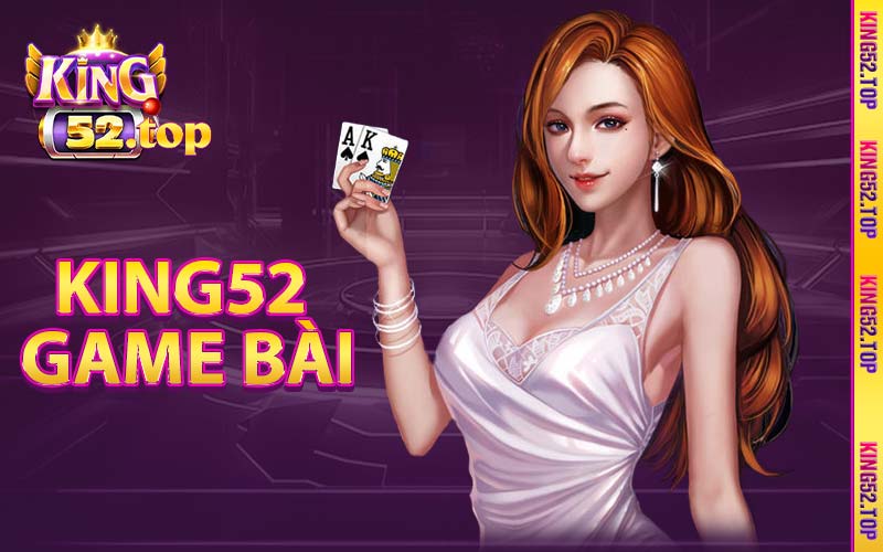 King52 game bài